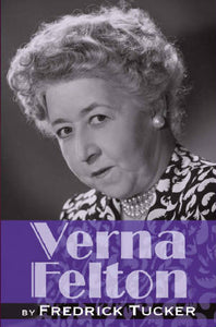 VERNA FELTON (SOFTCOVER EDITION) by Fredrick Tucker - BearManor Manor