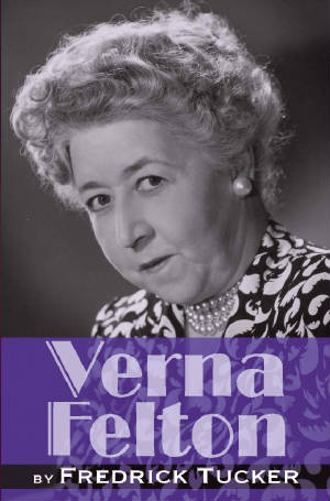 VERNA FELTON (SOFTCOVER EDITION) by Fredrick Tucker - BearManor Manor