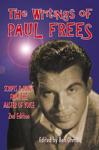 THE WRITINGS OF PAUL FREES (HARDCOVER EDITION) by Paul Frees - BearManor Manor