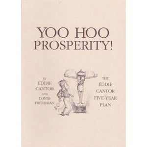 Yoo Hoo Prosperity: The Eddie Cantor Five-Year Plan (audiobook) - BearManor Manor