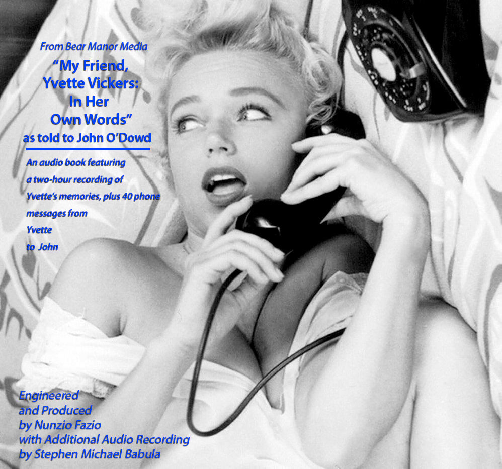 My Friend, Yvette Vickers: In Her Own Words, as Told to John O’Dowd (audiobook) - BearManor Manor