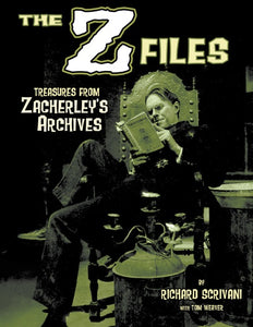 THE Z FILES: TREASURES FROM ZACHERLEY'S ARCHIVES (HARDCOVER EDITION) by Richard Scrivani - BearManor Manor