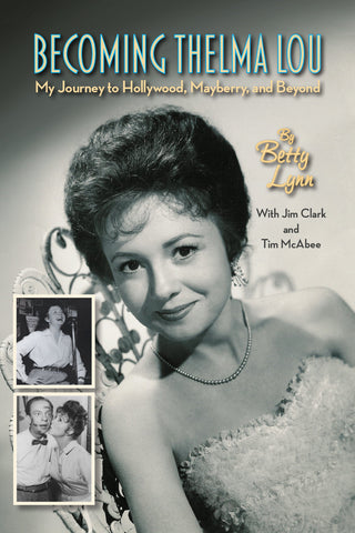 Becoming Thelma Lou - My Journey to Hollywood, Mayberry, and Beyond (audiobook)