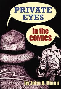 PRIVATE EYES IN THE COMICS by John A. Dinan - BearManor Manor