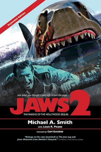 JAWS 2: THE MAKING OF THE HOLLYWOOD SEQUEL, EXPANDED EDITION (paperback) - BearManor Manor
