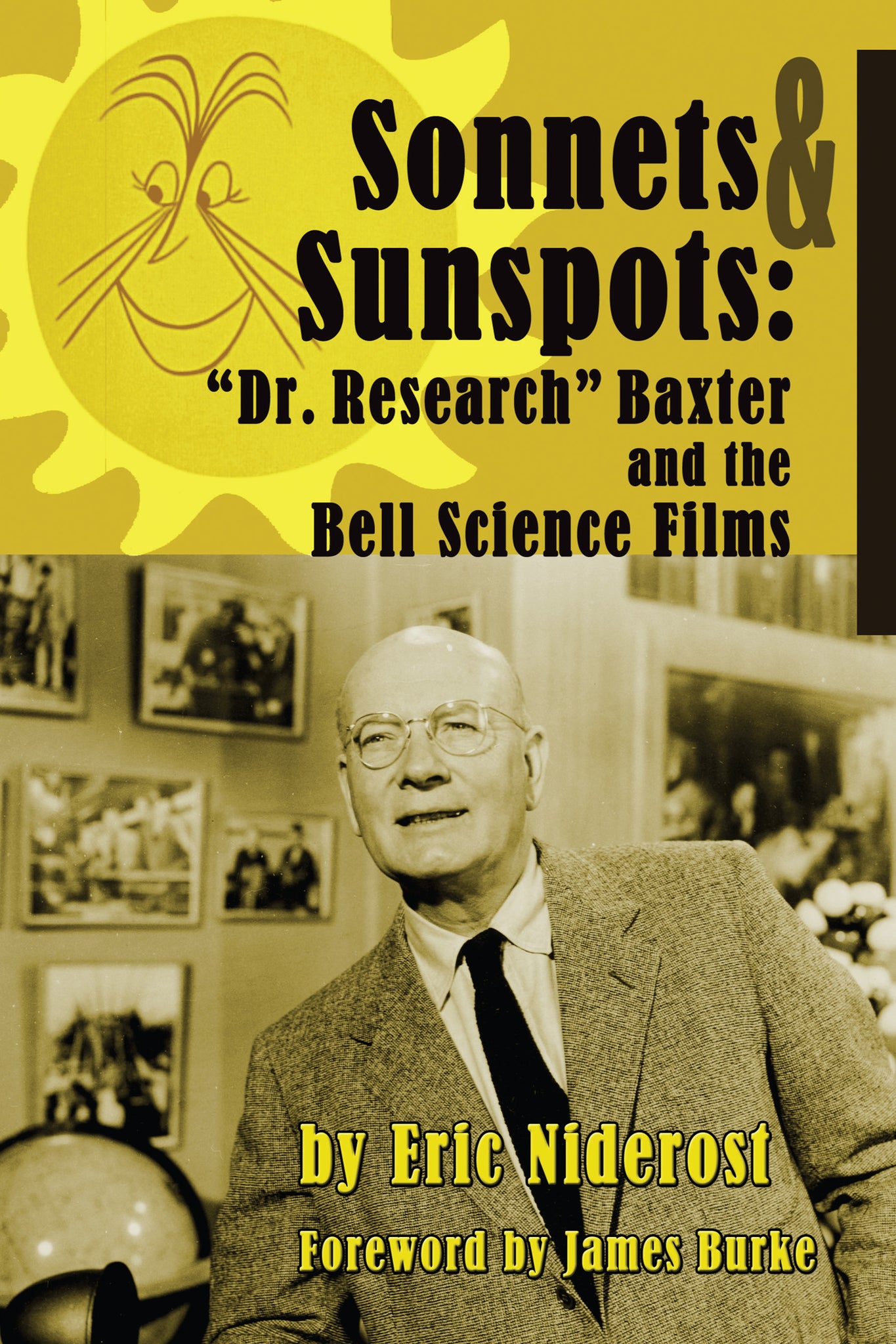 Sonnets & Sunspots: "Dr. Research" Baxter and the Bell Science Films (hardback) - BearManor Manor