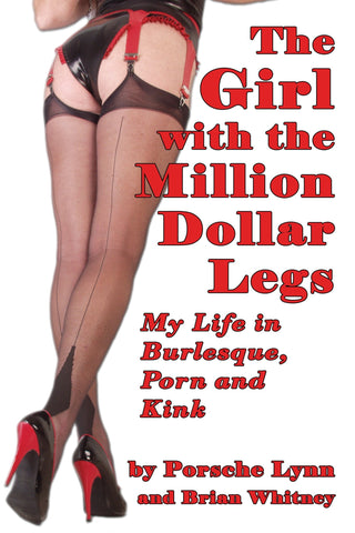 The Girl with the Million-Dollar Legs: My Life in Burlesque, Porn and Kink (ebook)