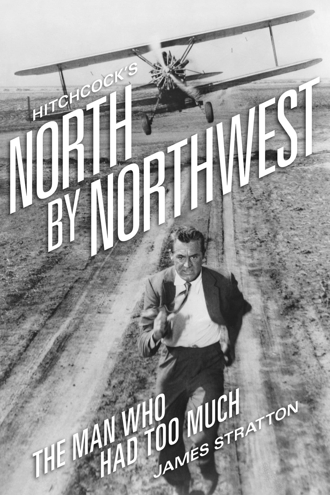 HITCHCOCK'S NORTH BY NORTHWEST: THE MAN WHO HAD TOO MUCH (paperback)