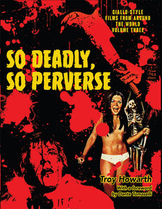 So Deadly, So Perverse: Giallo-Style Films From Around the World, Vol. 3 (ebook) - BearManor Manor
