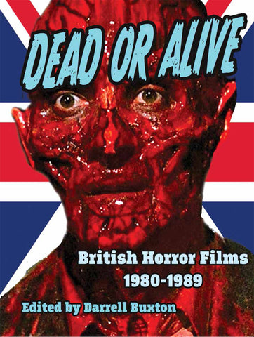 Dead or Alive - British Horror Films 1980 - 1989 (ebook)