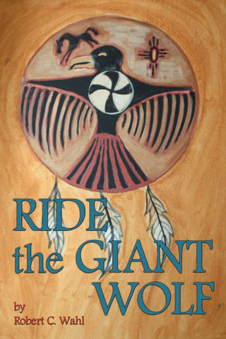 Ride the Giant Wolf by Robert C. Wahl (paperback)