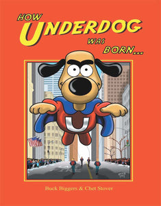 How Underdog Was Born (paperback) - BearManor Manor