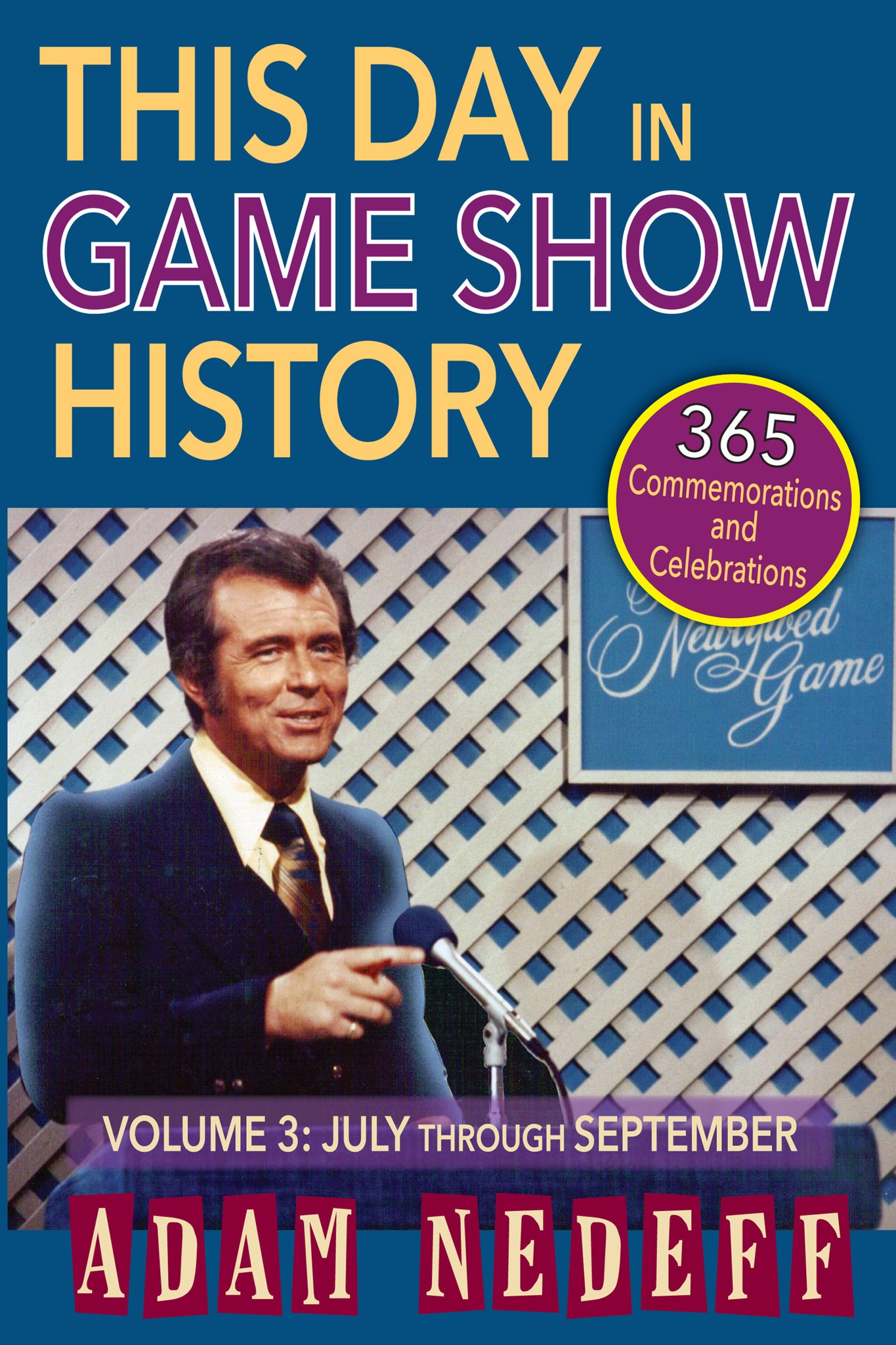 This Day in Game Show History- 365 Commemorations and Celebrations, Vol. 3: July Through September (ebook) - BearManor Manor