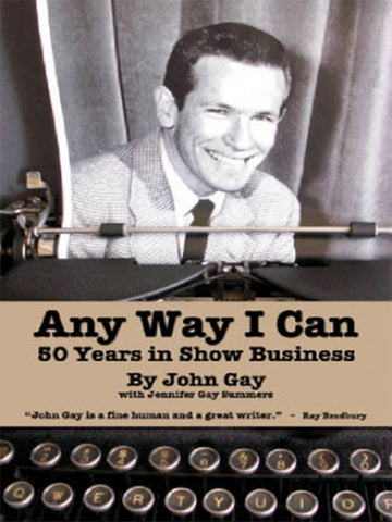 Any Way I Can - Fifty Years in Show Business (paperback) - BearManor Manor