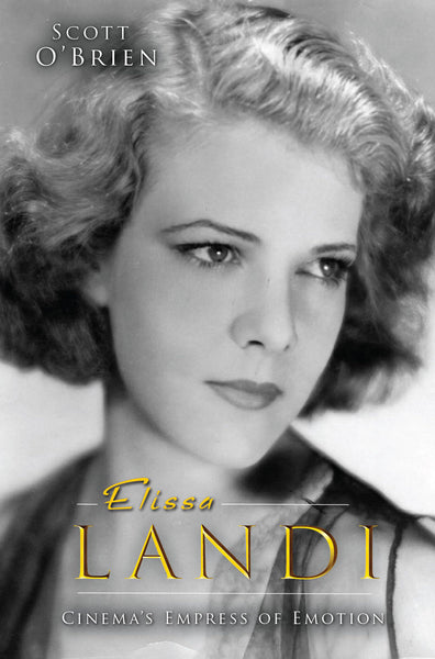 Elissa Landi: Cinema’s Empress of Emotion (ebook)