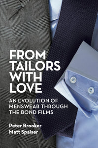 From Tailors with Love: An Evolution of Menswear Through the Bond Films (paperback)