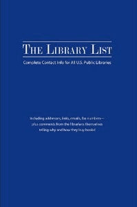 THE LIBRARY LIST: COMPLETE CONTACT INFO FOR ALL U.S. PUBLIC LIBRARIES by Sandra Grabman - BearManor Manor