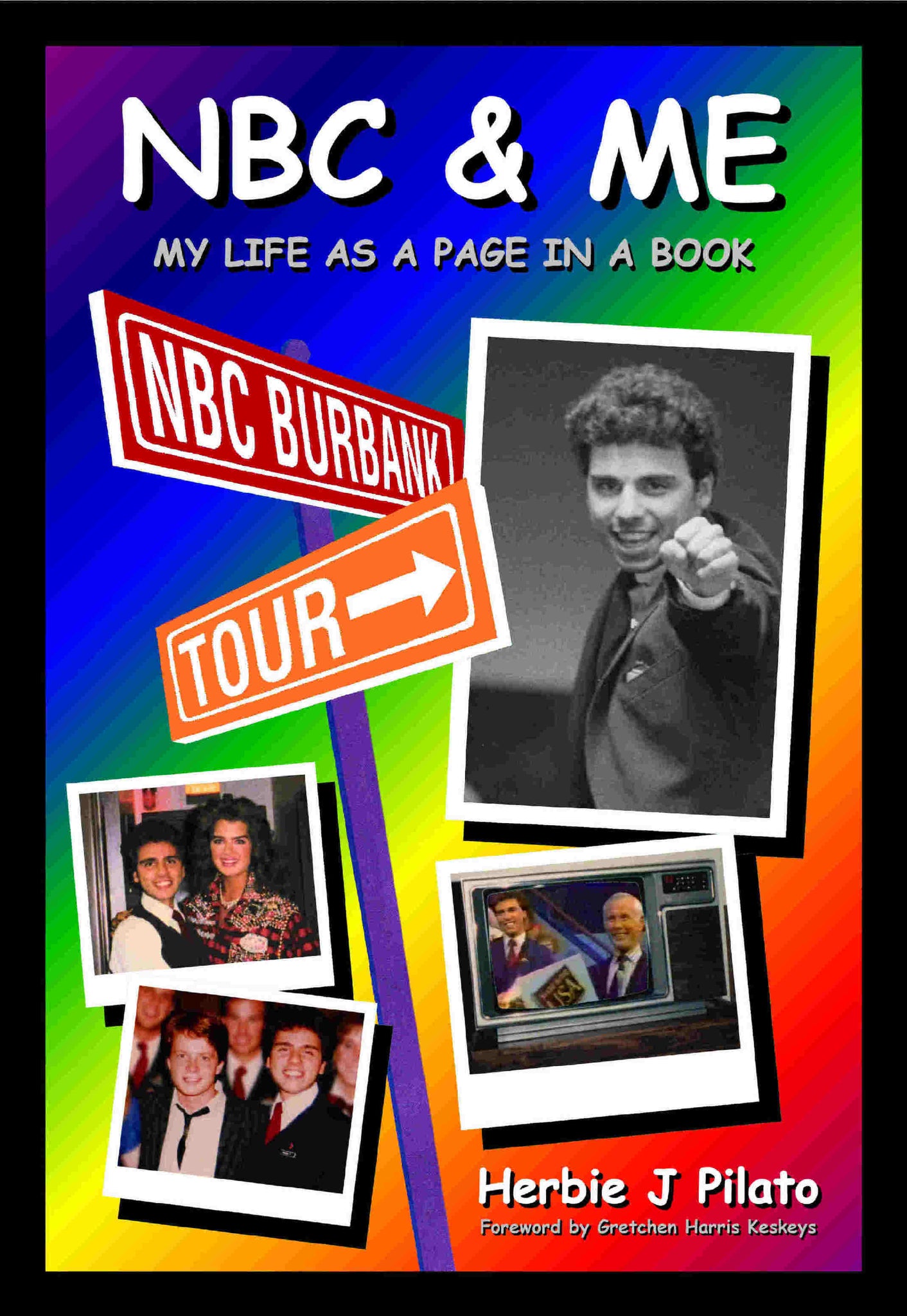 NBC & ME: MY LIFE AS A PAGE IN A BOOK by Herbie J Pilato - BearManor Manor