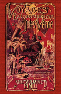 SHIPWRECKED FAMILY by Jules Verne - BearManor Manor