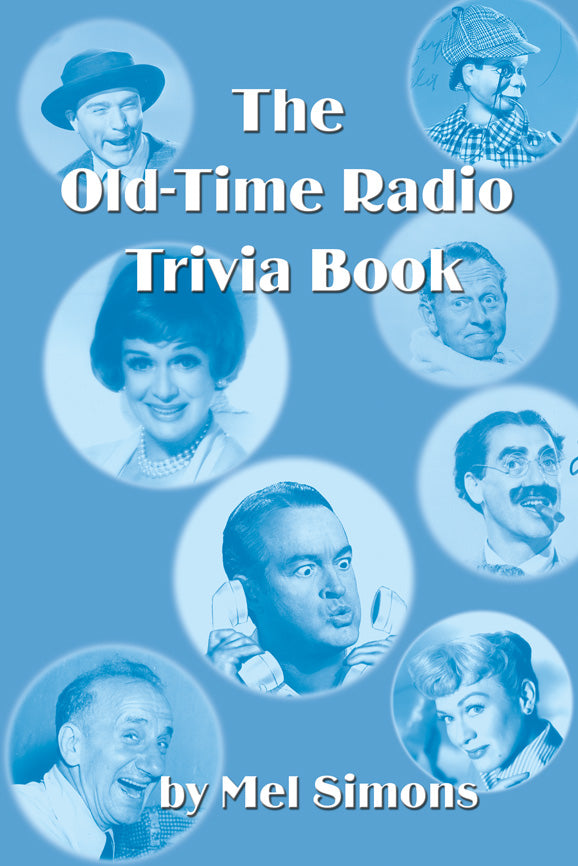 THE OLD-TIME RADIO TRIVIA BOOK by Mel Simons - BearManor Manor