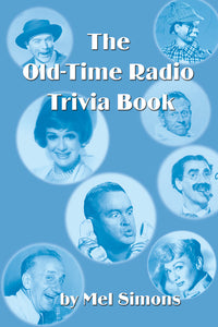 THE OLD-TIME RADIO TRIVIA BOOK by Mel Simons - BearManor Manor