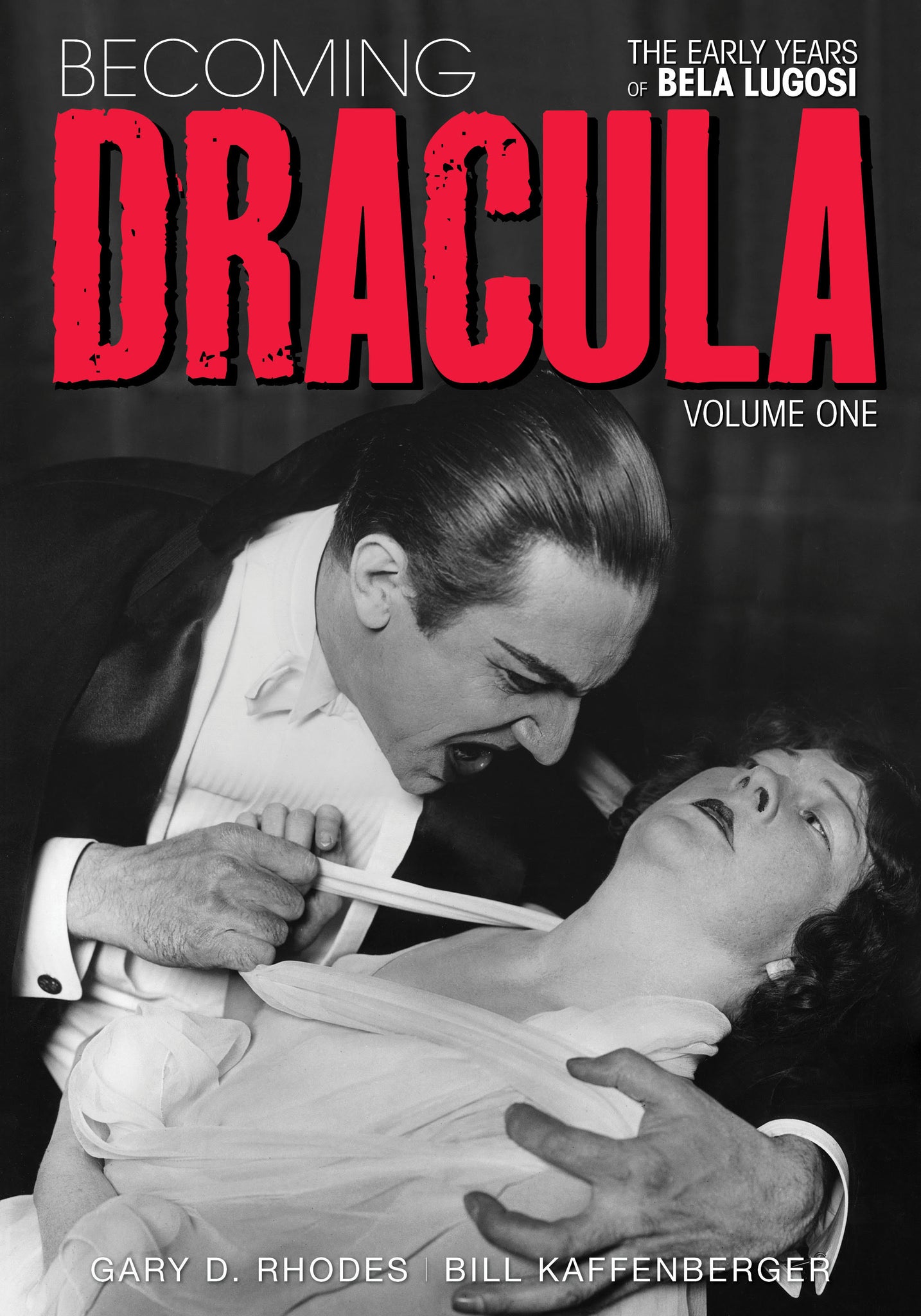 Becoming Dracula: The Early Years of Bela Lugosi, Volume 1 (paperback)